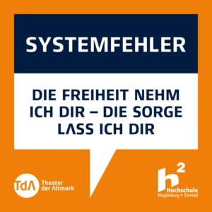 Theaterstück: Systemfehler