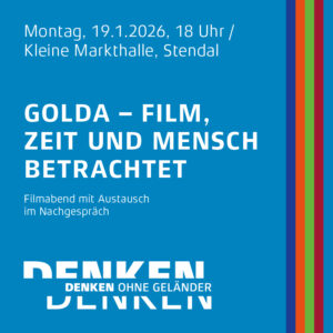 Denken ohne Geländer: Filmabend "Golda"